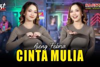 Ajeng Febria - Cinta Mulia