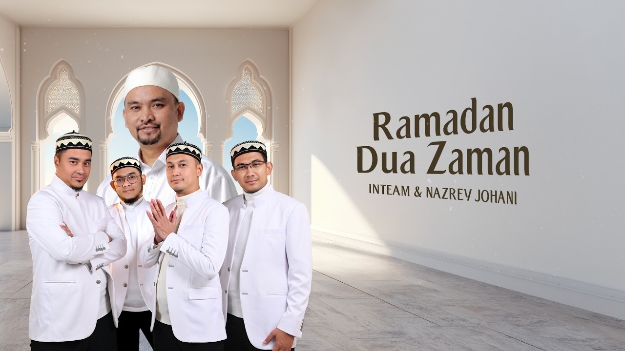 Ramadan Dua Zaman - Inteam & Nazrey Johani