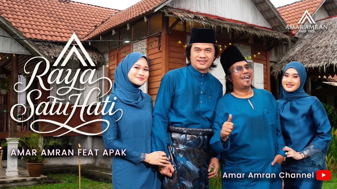 Raya Satu Hati - Amar Amran Feat. Apak