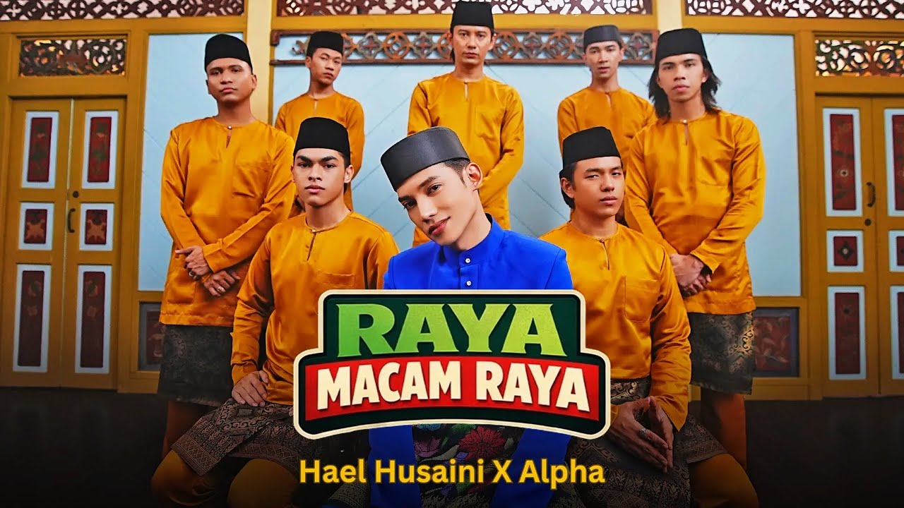 Raya Macam Raya - Hael Husaini