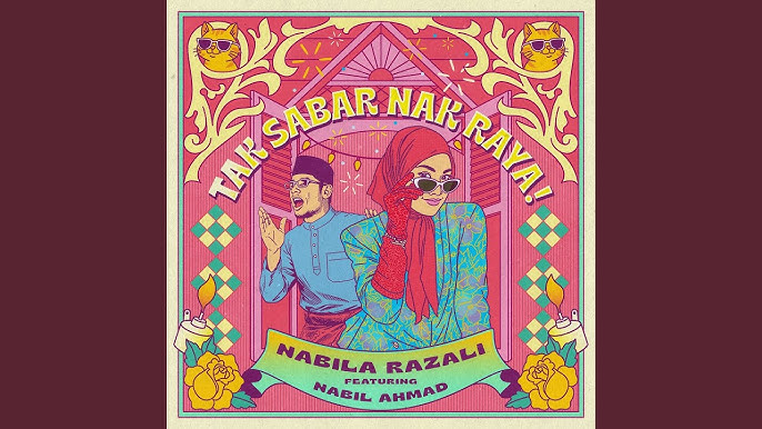 Tak Sabar Nak Raya - Nabila Razali feat. Nabil Ahmad
